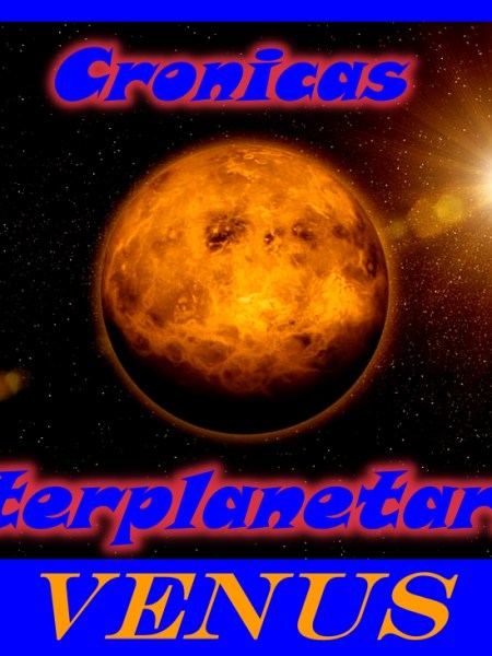 VENUS: CRÓNICAS INTERPLANETARIAS II