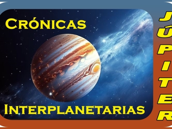 JÚPITER: Crónicas Interplanetarias V